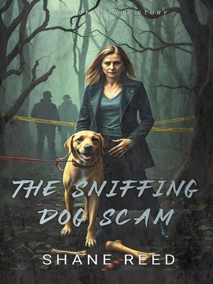 cover image of The Sniffing Dog Scam